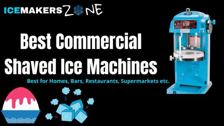 Best Commercial Shaved ice Machine